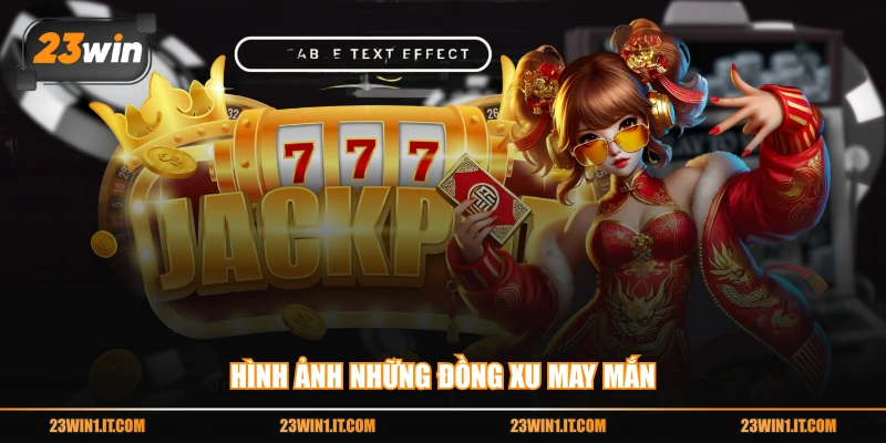 Hình ảnh những đồng xu may mắn