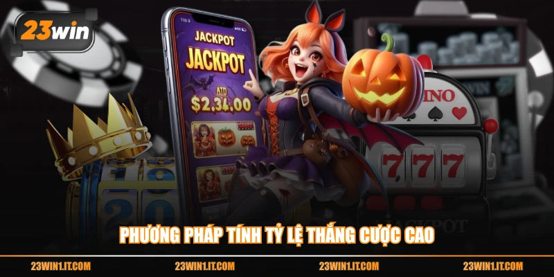 Phương pháp tính tỷ lệ thắng cược cao